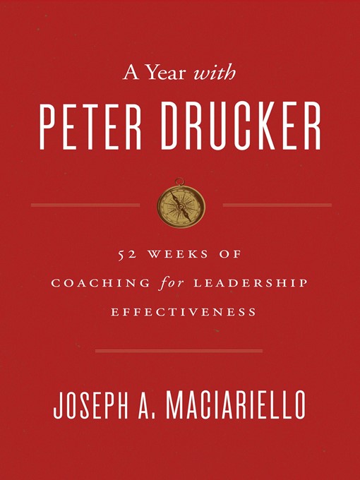 Title details for A Year with Peter Drucker by Joseph A. Maciariello - Wait list